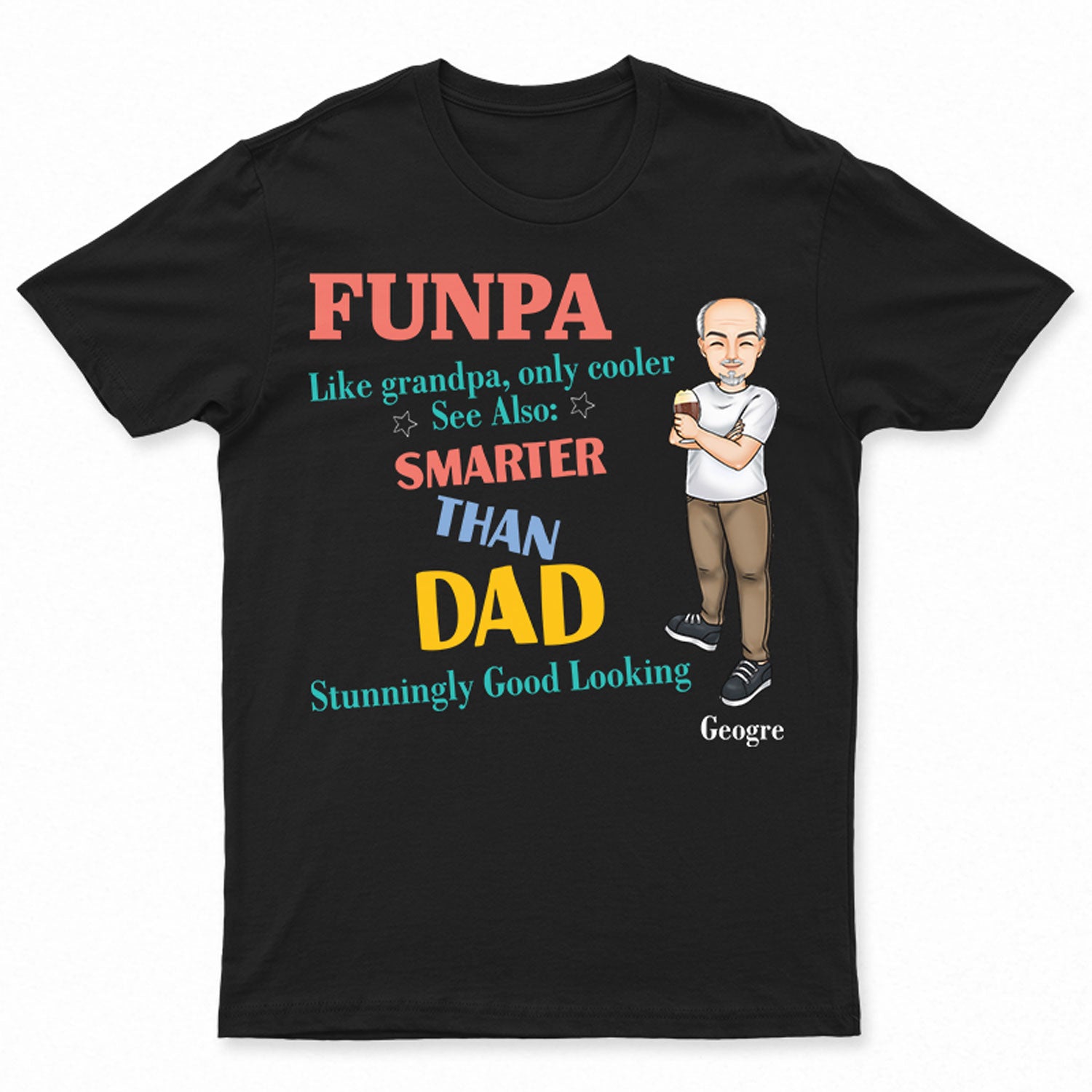 Funpa Only Cooler - Gift For Grandpa - Personalized Custom T Shirt