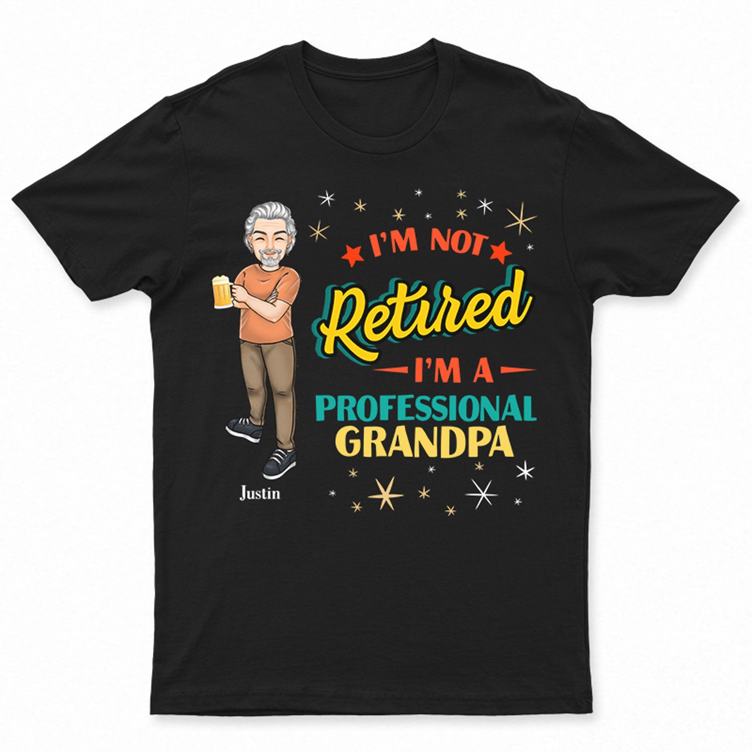 I'm Not Retired I'm A Profession Grandpa - Gift For Grandpa - Personalized Custom T Shirt