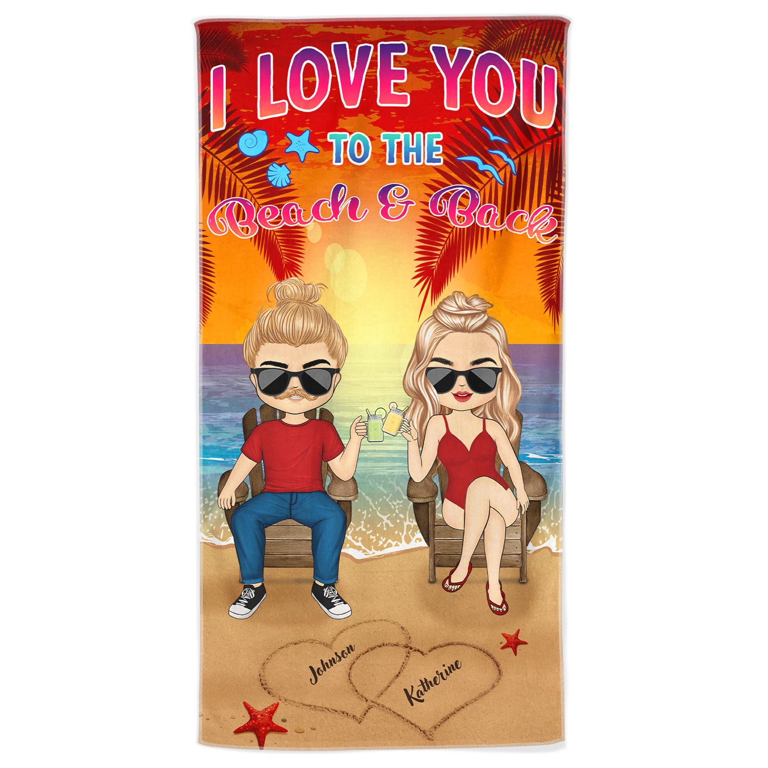 Love You To The Beach And Back Summer Vacation - Birthday, Anniversary Gift For Spouse, Lover, Husband, Wife, Boyfriend, Girlfriend, Couples - Personalized Custom Beach Towel
