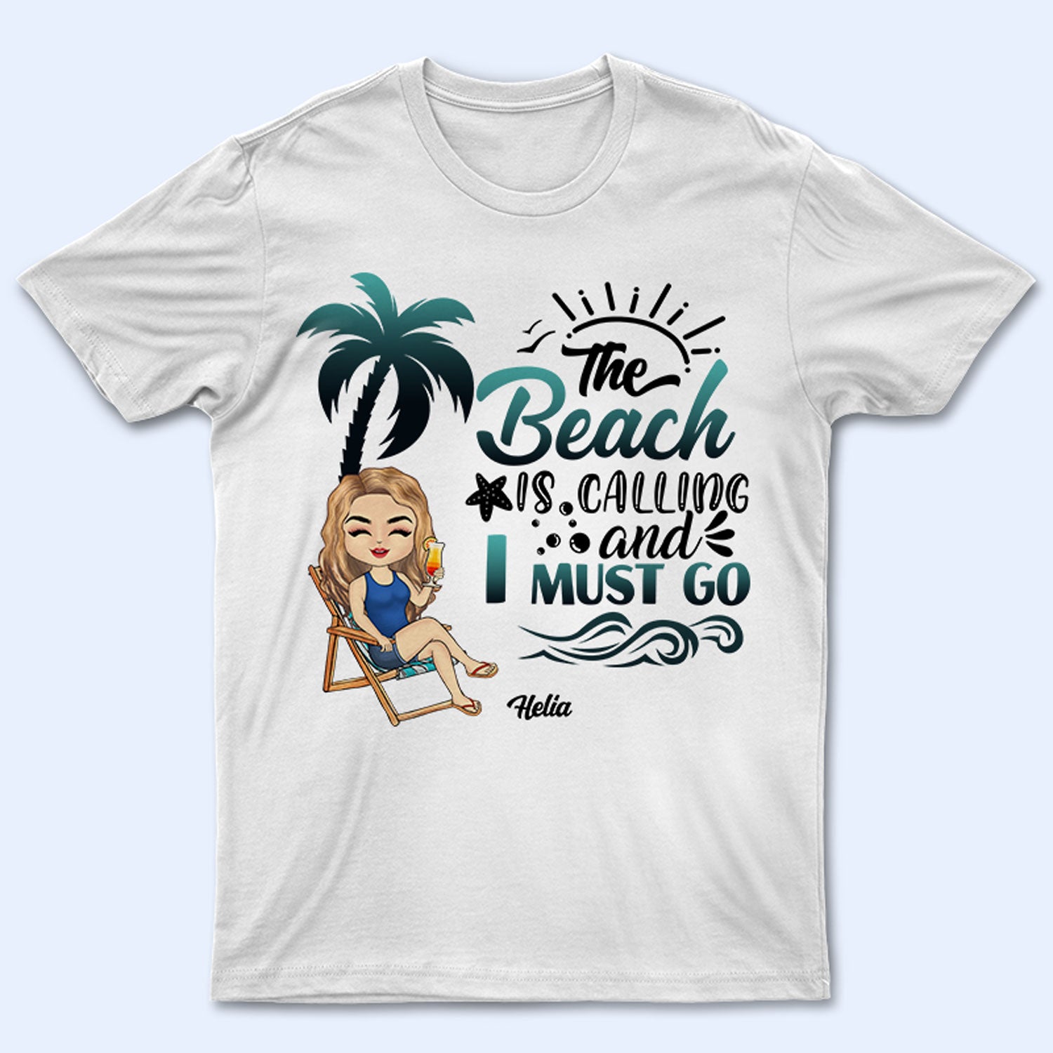 The Beach Is Calling - Birthday, Summer Gift For Him, Her, Yourself, Girlfriend, Boyfriend, BFF Best Friends, Traveling Lovers - Personalized Custom T Shirt