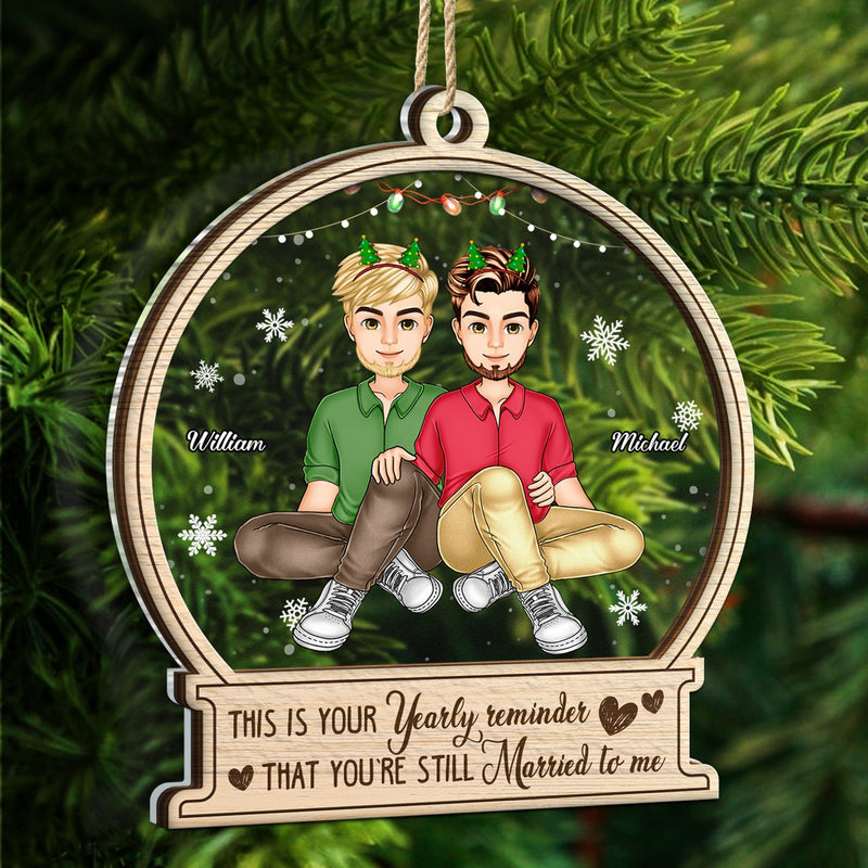 Your Yearly Reminder - Christmas Gift For Couples - Personalized 2-Layered Mix Ornament