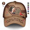 Custom Photo Memorial I'll Carry You With Me Until I See You Again - Personalized Classic Cap