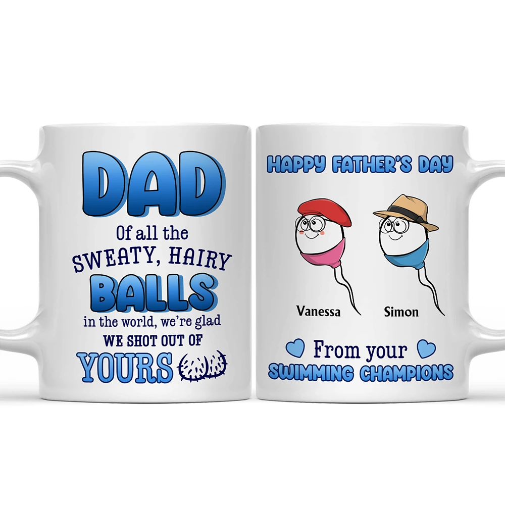 Dad We're Glad We Shot Out Of Yours - Personalized Mug