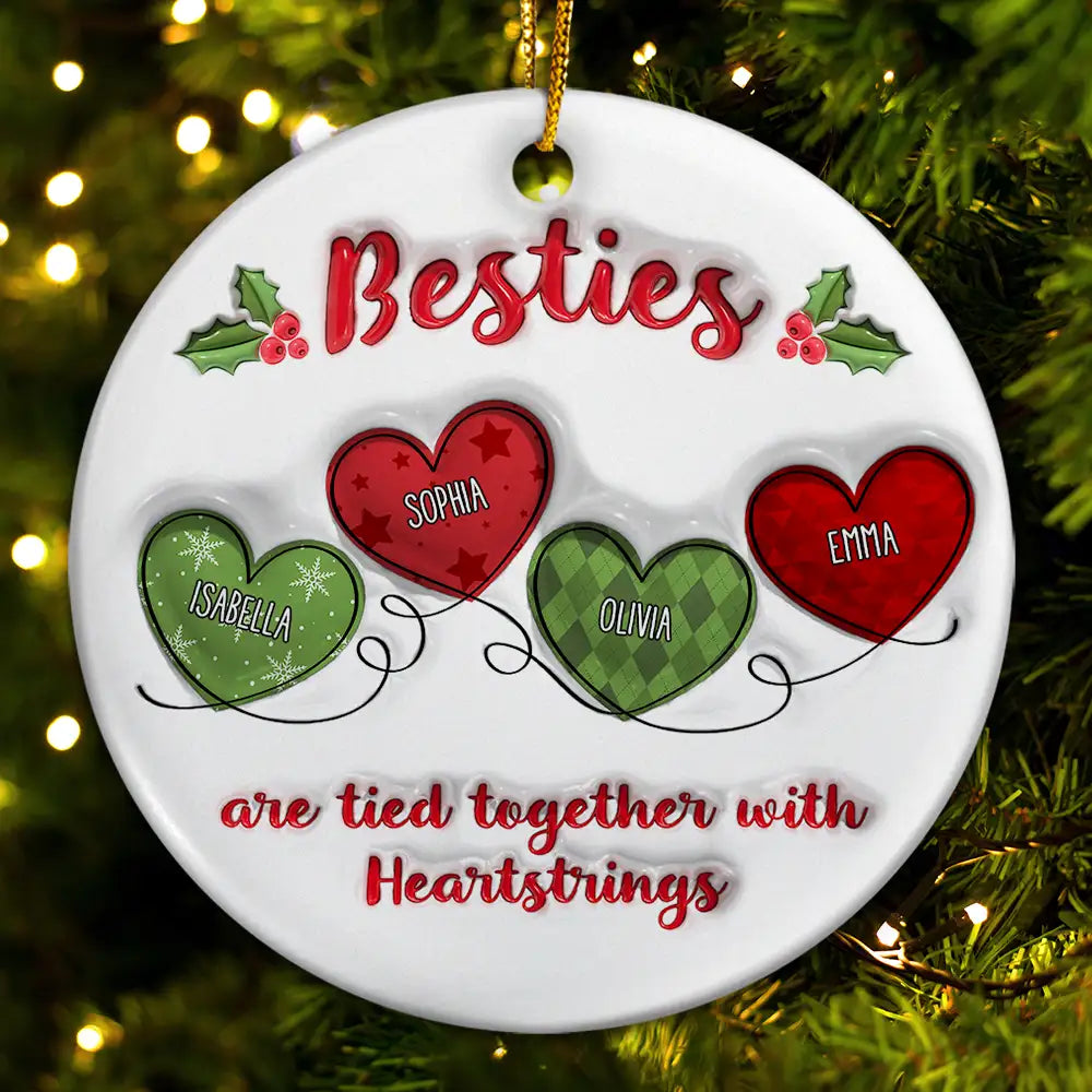 Besties Friends Are Tied Together With Heartstrings - 3D Inflated Effect Printed Ornament, Personalized Circle Ceramic Ornament