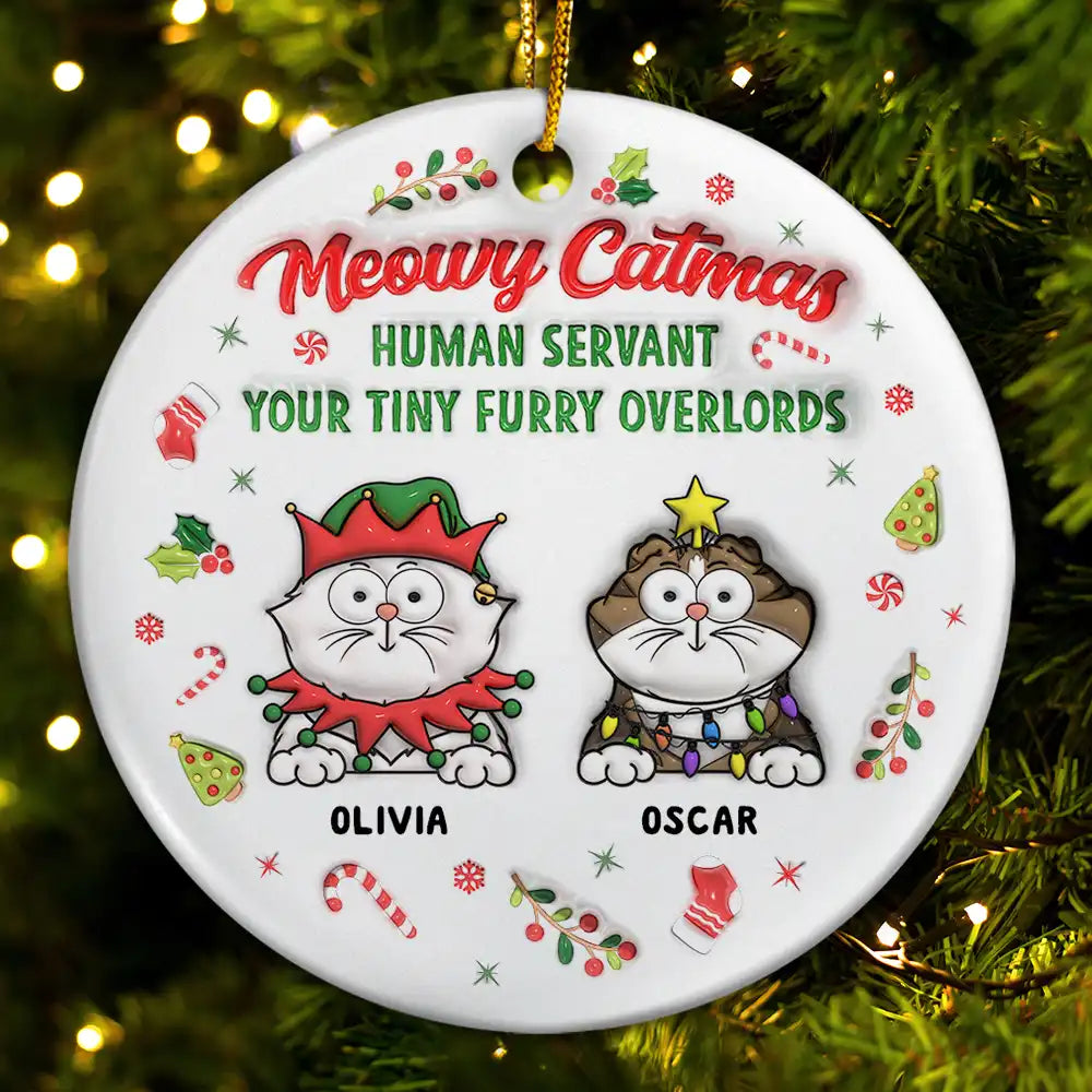 Meowy Catmas Human Servant - 3D Inflated Effect Printed Ornament, Personalized Circle Ceramic Ornament