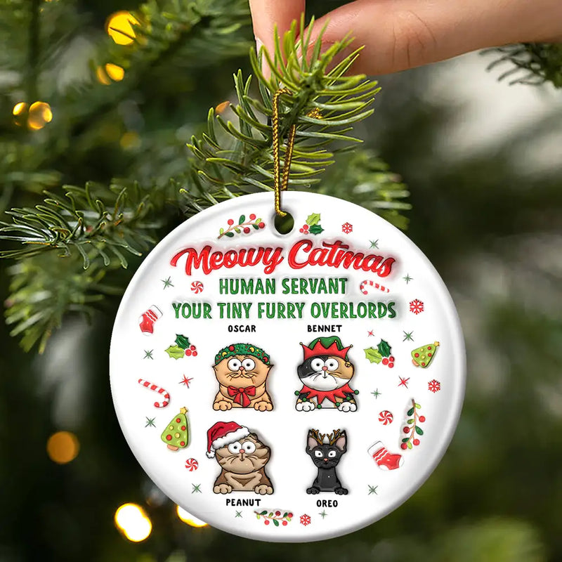 Meowy Catmas Human Servant - 3D Inflated Effect Printed Ornament, Personalized Circle Ceramic Ornament