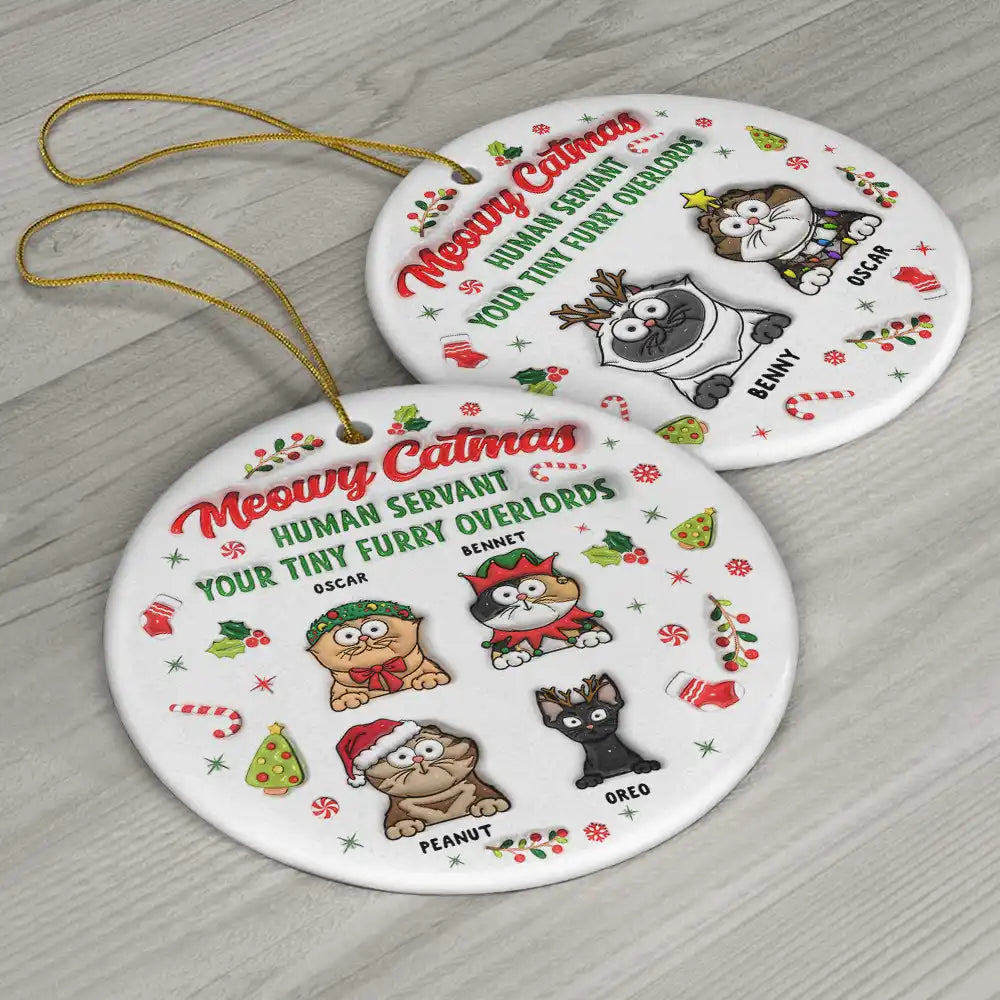 Meowy Catmas Human Servant - 3D Inflated Effect Printed Ornament, Personalized Circle Ceramic Ornament