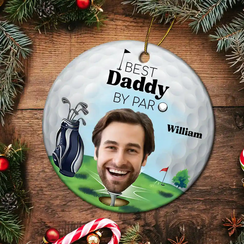 Golf, Gift For Father, Gift For Grandpa, Gift For Men - Custom Photo Golf Lover Best Daddy By Par - Personalized Circle Ceramic Ornament