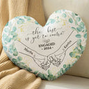 Gift For Couples,Gift For Husband,Gift For Wife,Gift For Boyfriend,Gift For Girlfriend,Wedding,Love - Newly Engaged Couple Holding Hands The Best Is Yet To Come - Personalized Heart Shaped Pillow