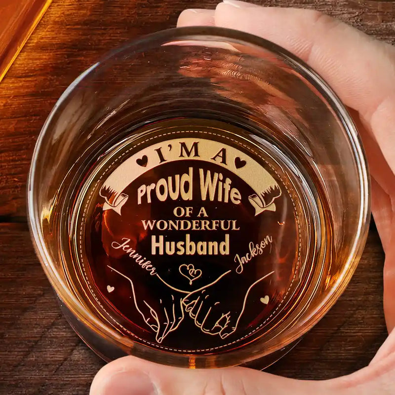 Gift For Couples, Gift For Husband, Gift For Wife, Gift For Boyfriend, Gift For Girlfriend - I'm A Proud Wife Of A Wonderful Husband - Personalized Engraved Whiskey Glass