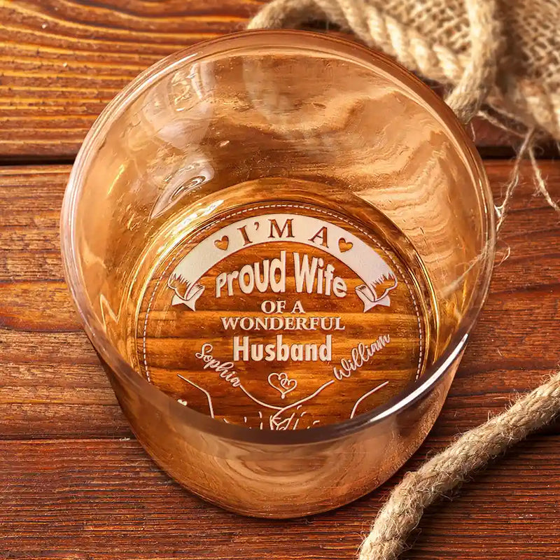 Gift For Couples, Gift For Husband, Gift For Wife, Gift For Boyfriend, Gift For Girlfriend - I'm A Proud Wife Of A Wonderful Husband - Personalized Engraved Whiskey Glass