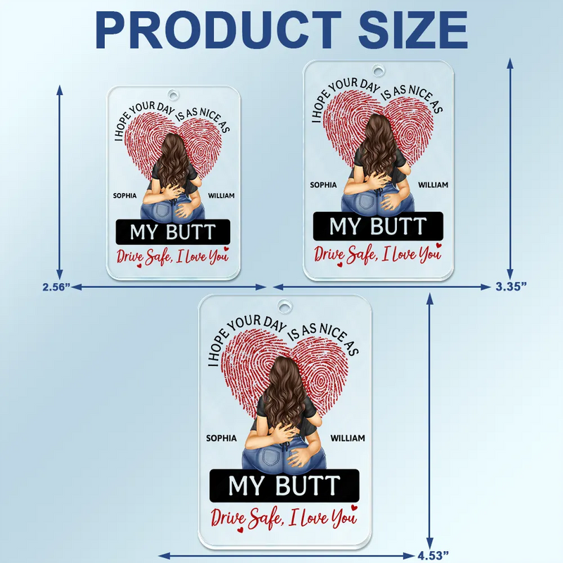 Gift For Couples, Gift For Husband, Gift For Wife, Gift For Boyfriend, Gift For Girlfriend - I Hope Your Day Is As Nice As - Personalized Acrylic Car Hanger