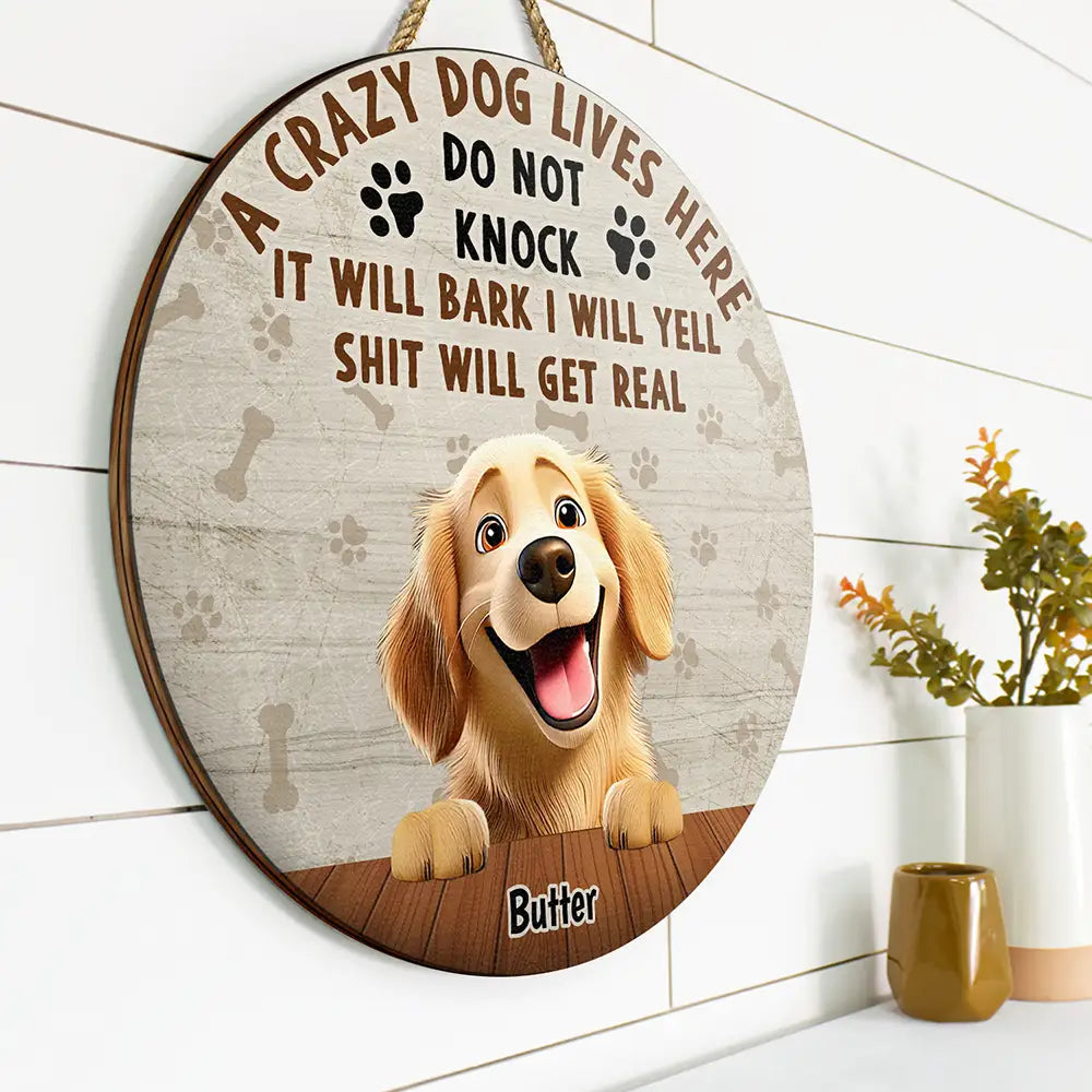 Dog Lovers, Pet Lovers - They Will Bark I Will Yell - Personalized Wood Circle Sign