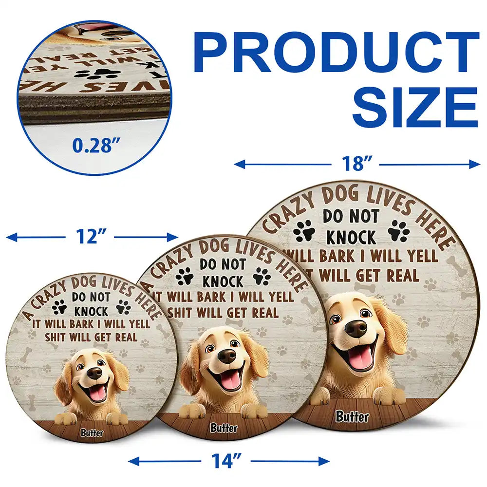 Dog Lovers, Pet Lovers - They Will Bark I Will Yell - Personalized Wood Circle Sign