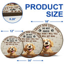 Dog Lovers, Pet Lovers - They Will Bark I Will Yell - Personalized Wood Circle Sign