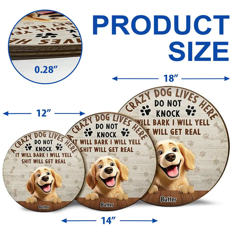 Dog Lovers, Pet Lovers - They Will Bark I Will Yell - Personalized Wood Circle Sign