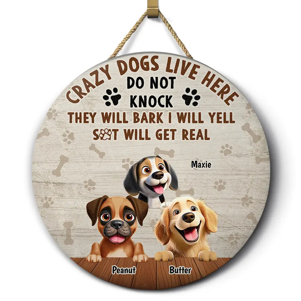 Dog Lovers, Pet Lovers - They Will Bark I Will Yell - Personalized Wood Circle Sign