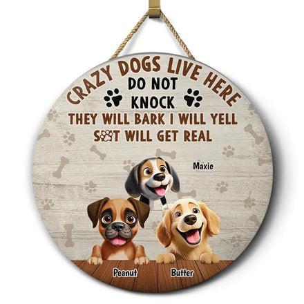 They Will Bark I Will Yell - Personalized Wood Circle Sign