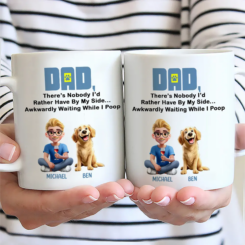 Dog Lovers, Dog Mom, Pet Lovers, Dog Dad - There's Nobody I'd Rather - Personalized Mug
