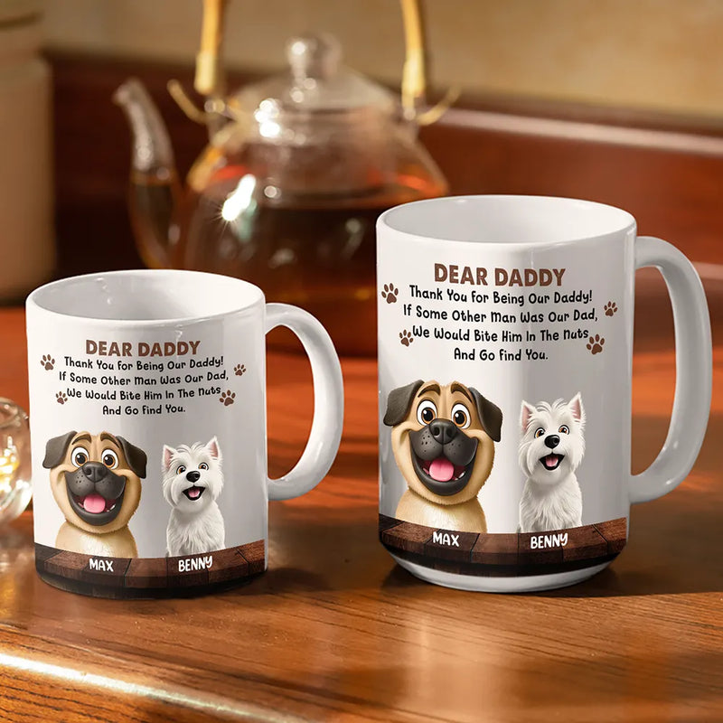 Dog Lovers,Pet Lovers,Dog Dad,Funny - We Would Bite Him In The Nuts - Personalized White Edge-to-Edge Mug