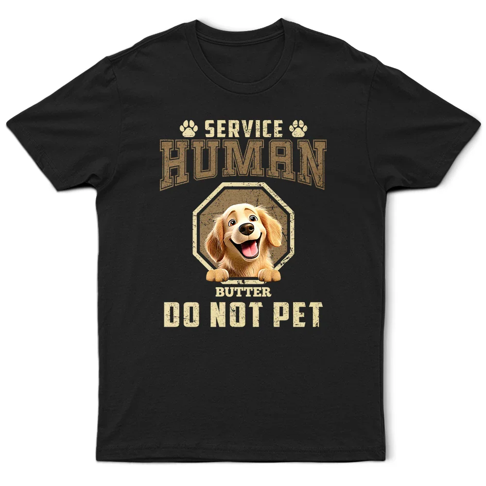 Dog Lovers - Service Human Do Not Pet 3D Effect Dog - Personalized T Shirt