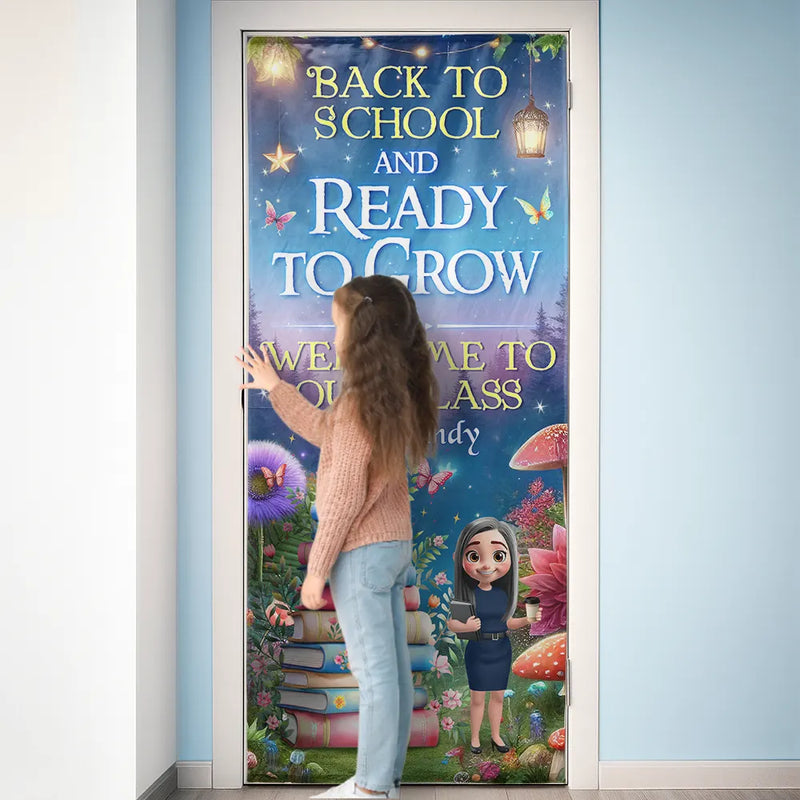 Teacher, Custom Photo, Gift For Yourself, Love - Back To School & Ready To Grow - Personalized Door Cover