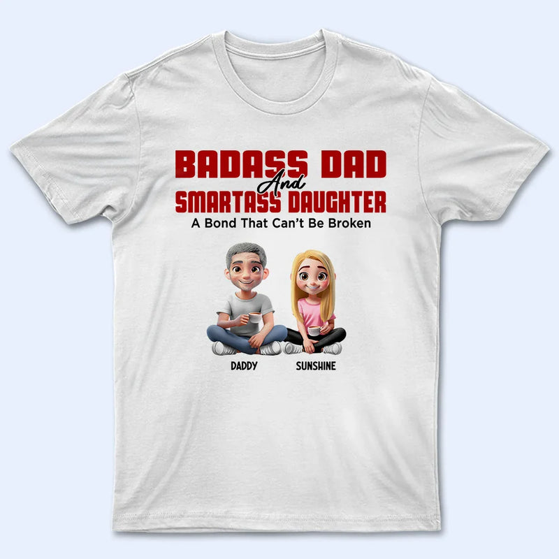 Gift For Father,Dad - Daughters (Adult),Happy - Badass Dad & Smartass Daughter - Personalized T Shirt