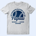 Gift For Father, Gift For Grandpa, Baseball, Happy - Baseball My Favorite Players Call Me Grandpa - Personalized T Shirt