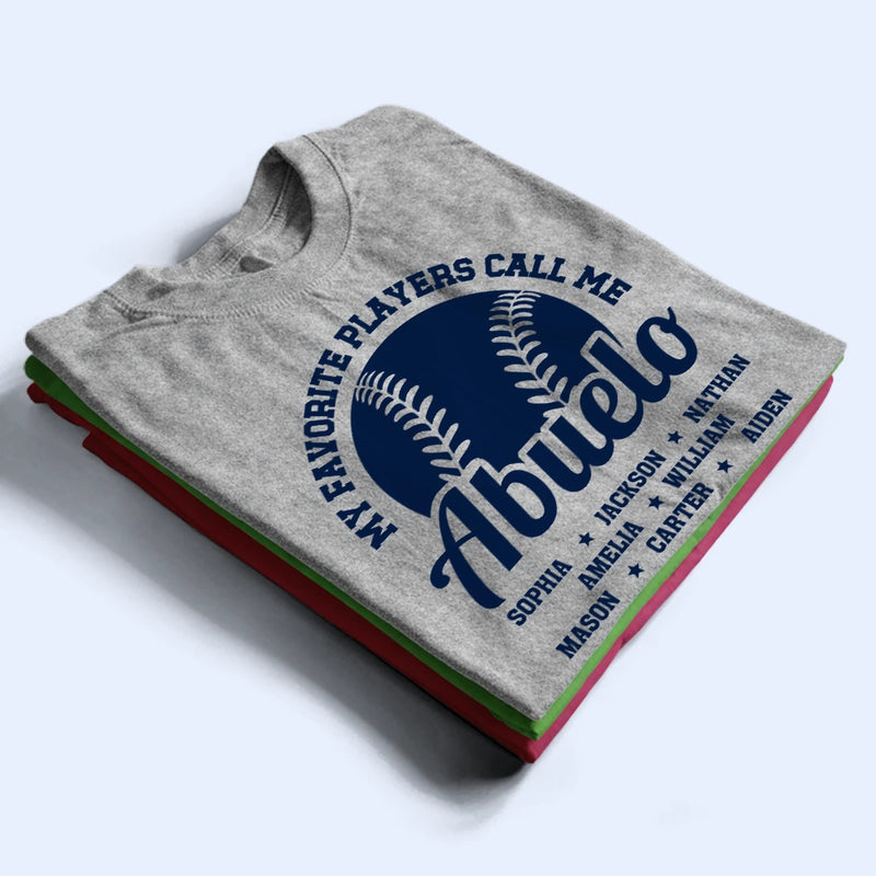 Gift For Father, Gift For Grandpa, Baseball, Happy - Baseball My Favorite Players Call Me Grandpa - Personalized T Shirt