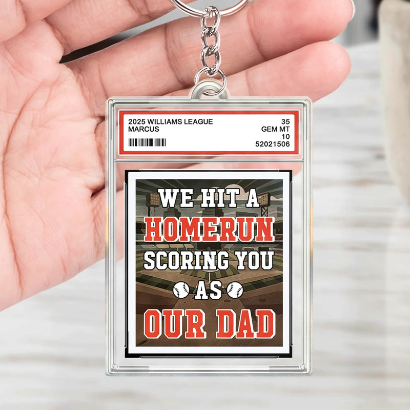 Gift For Father,Baseball,Love - Baseball We Hit A Homerun Scoring You As Our Dad Sport Card Slab - Personalized Acrylic Keychain