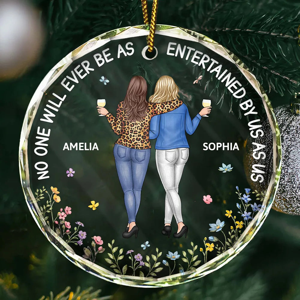 Be As Entertained By Us As Us Arm In Arm Bestie - Personalized Circle Glass Ornament