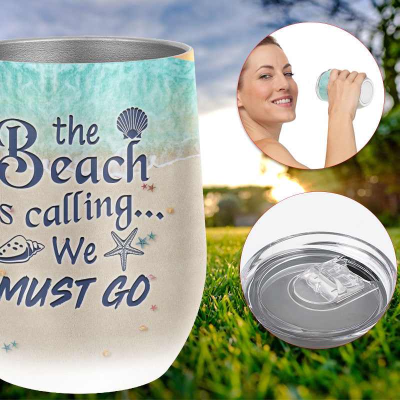 Personalized Beach Beach Is Calling Custom Wine Tumbler
