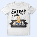 Cat Dad, Cat Lovers, Funny - Best Cat Dad Ever - Personalized T Shirt