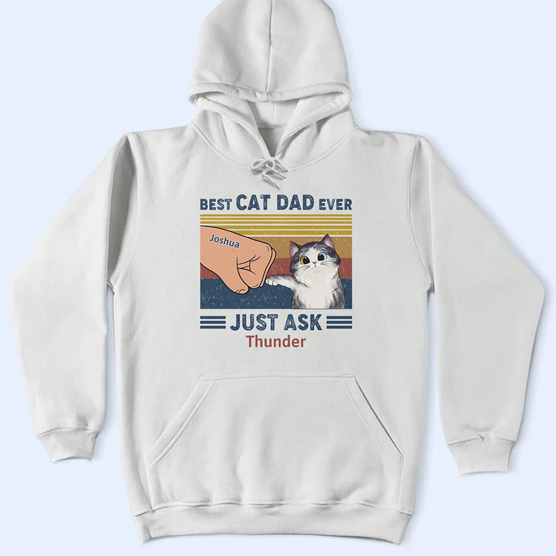 Funny,Cat Lovers,Pet Lovers,Cat Dad - Best Cat Dad Ever Just Ask - Personalized T Shirt