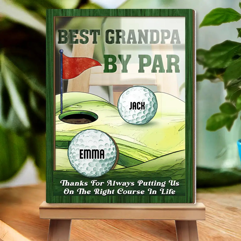 Gift For Father, Golf, Love - Best Dad By Par Golfing Father - Personalized 2-Layer Wood Acrylic Plaque