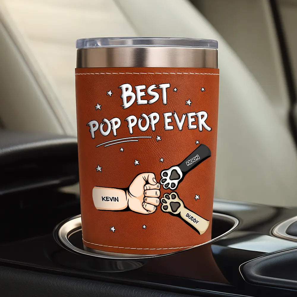 Gift For Father,Gift For Grandpa,Happy - Best Dad Ever Pet And Kid Hand Punch - Personalized Leather Tumbler