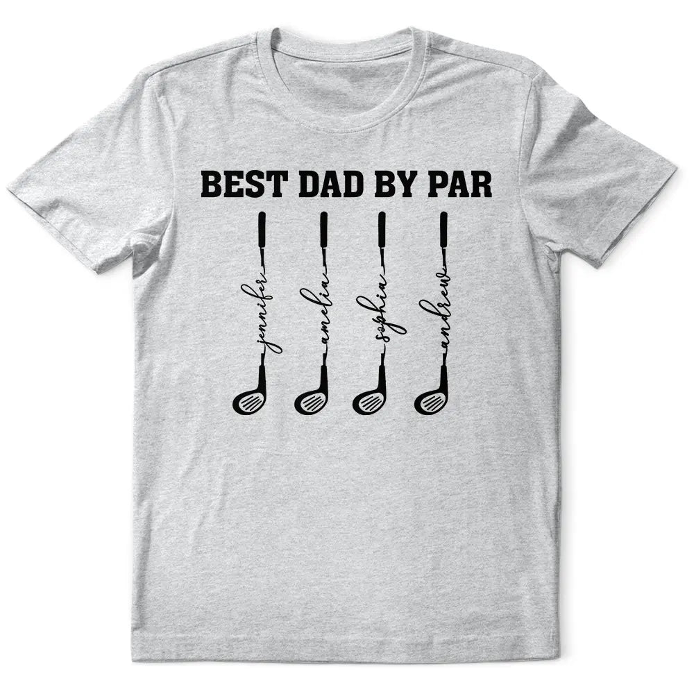 Gift For Grandpa,Gift For Father,Golf,Non-Eng,Icon,Proud - Best Dad Grandpa By Par Golf Clubs - Personalized T Shirt