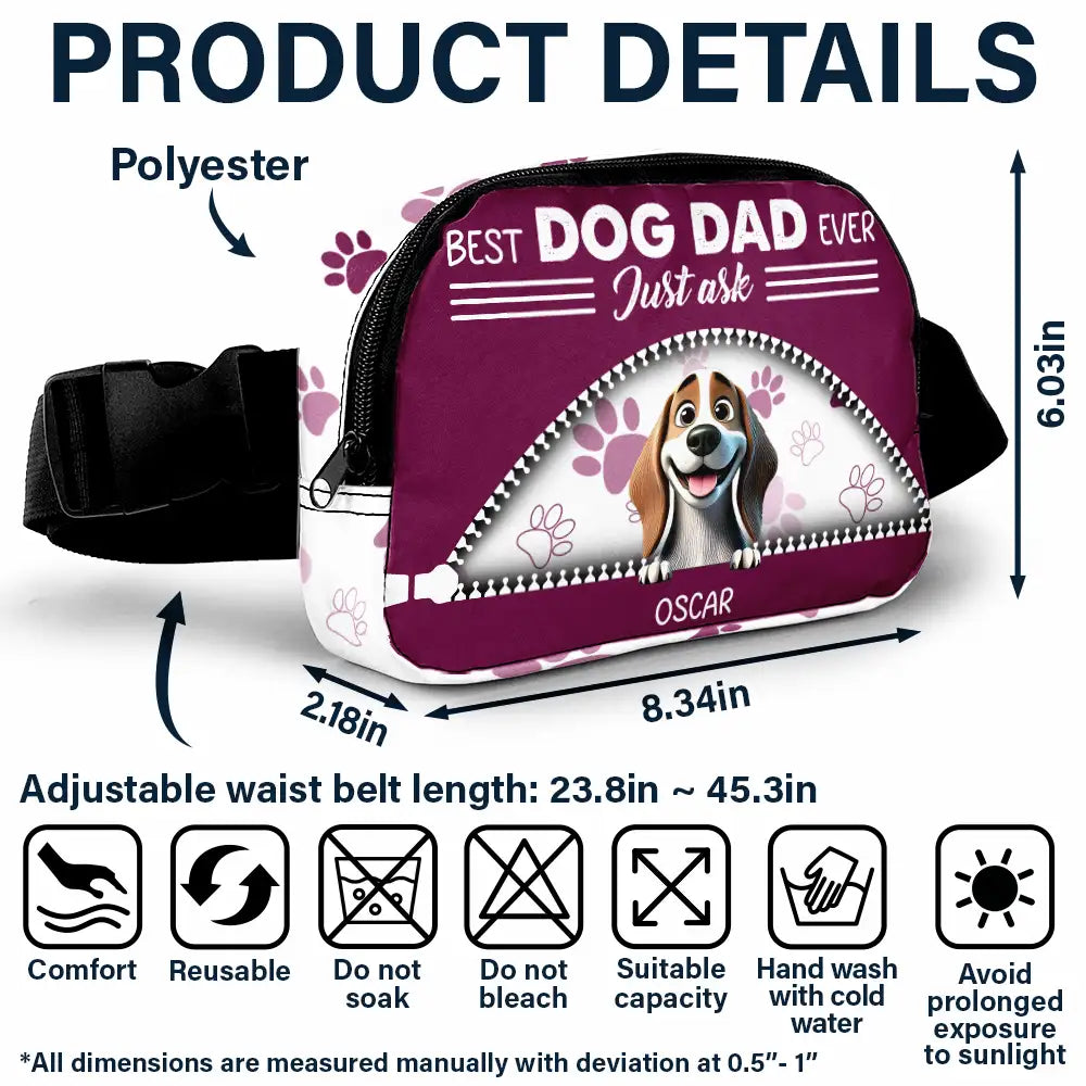 Gift For Husband,Gift For Men,Gift For Father,Happy,Gift For Yourself,Dog Lovers,Dog Dad,Gift For Wife,Gift For Women,Gift For Mother,Dog Mom - Best Dog Dad Ever Just Ask - Personalized Crossbody Belt Bag
