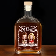 Gift For Bestie, Gifts For Colleagues, Gift For Brothers, Happy - Best Friends We Go Together Like Drunk And Disorderly - Personalized Whiskey Bottle