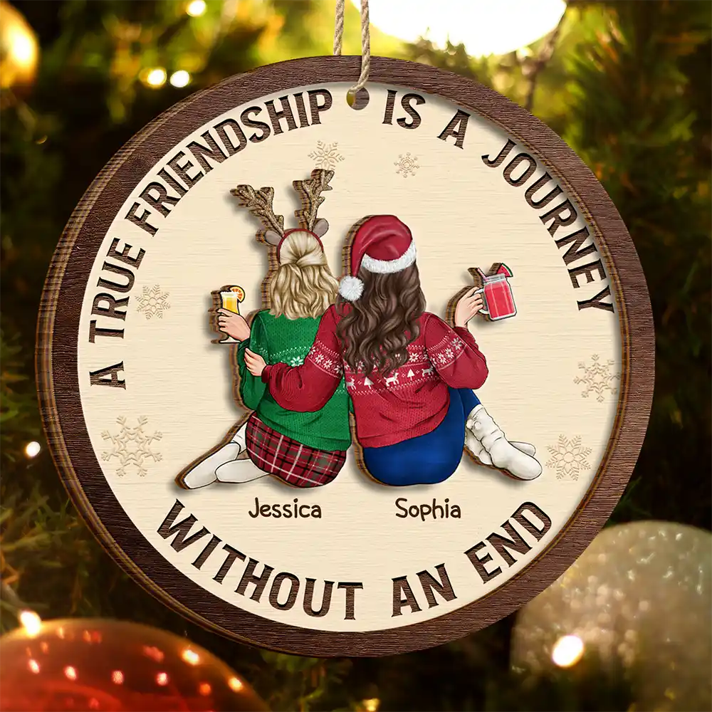 Bestie A True Friendship Is A Journey Without An End - Personalized 2-Layered Wooden Ornament