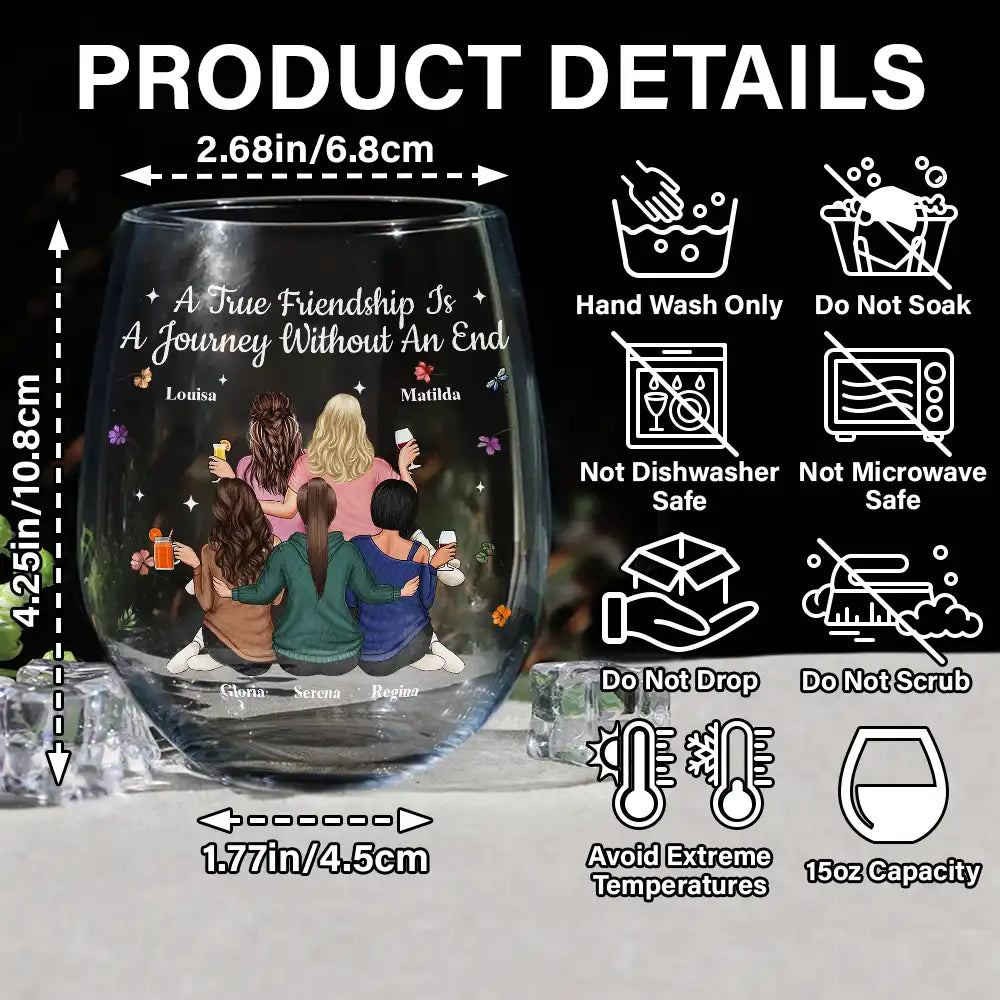Gift For Bestie, Gift For Sisters, Gift For Women, Gifts For Colleagues, Happy - Bestie A True Friendship Is A Journey Without An End - Personalized Stemless Wine Glass
