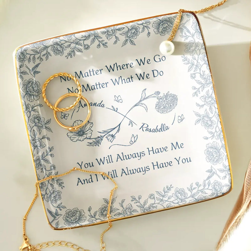 Gift For Bestie, Happy - Bestie Always Have You - Personalized Ring Dish