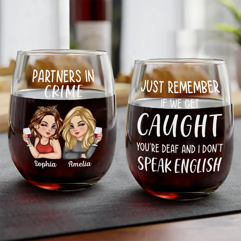 Gift For Bestie, Funny, Gift For Women - Bestie Partners In Crime If We Get Caught - Personalized Stemless Wine Glass