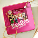 Gift For Bestie,Gift For Sisters,Happy,Gift For Women - Besties Forever Pink Action Figure 3D Effect - Personalized Ring Dish