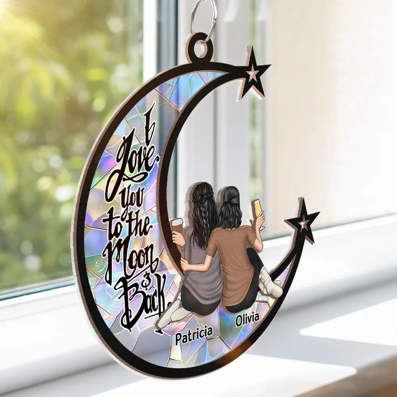 Gift For Bestie,Love - Besties I Love You To The Moon - Personalized Window Hanging Suncatcher Ornament