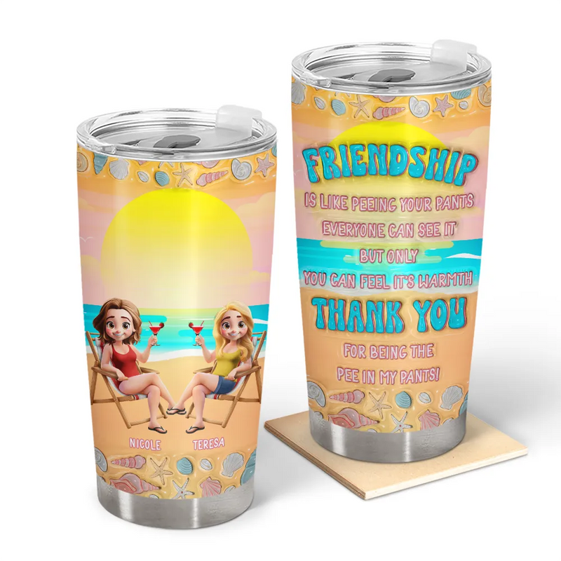 Gift For Bestie,Gift For Women,Beach - Besties Thank You For Being The Pee In My Pants Beach 3D Effect - Personalized Tumbler