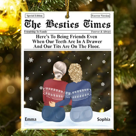 Besties Times Here's To Being Friends - Personalized Custom Shaped Acrylic Ornament