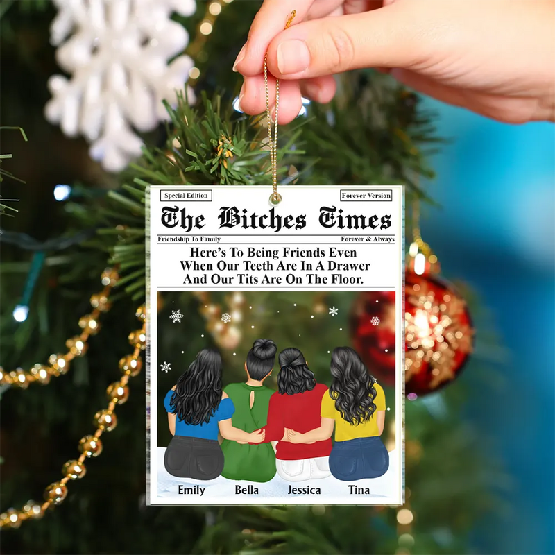 Gift For Bestie, Old Best friends, Funny - Besties Times Here's To Being Friends - Personalized Custom Shaped Acrylic Ornament