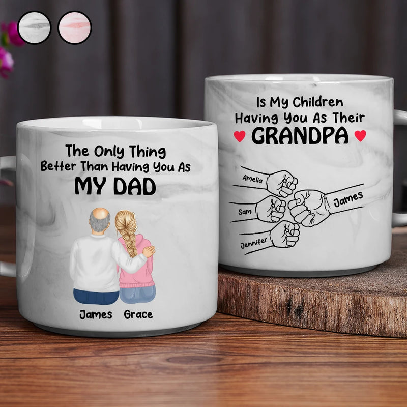 Dad,Daughters,Sons,Gift For Grandpa,Grandpa,Grandkids,Happy,Christmas - Better Than Having You As My Grandpa - Personalized Marble Mug
