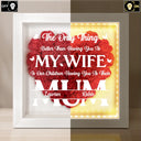 Gift For Wife,Gift For Mother,Gift For Couples,Happy - Better Than Having You As My Wife - Personalized LED Light Flower Shadow Box